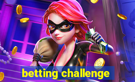 betting challenge