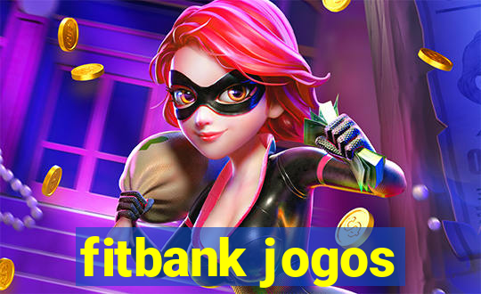 fitbank jogos