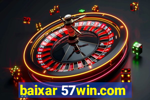 baixar 57win.com