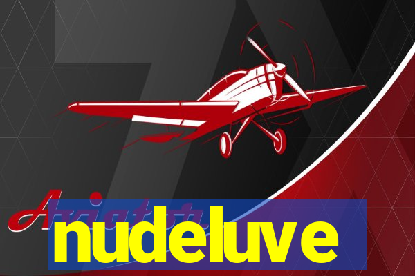 nudeluve