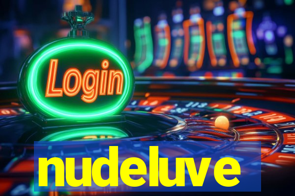 nudeluve