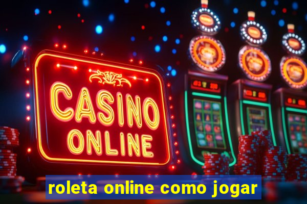 roleta online como jogar