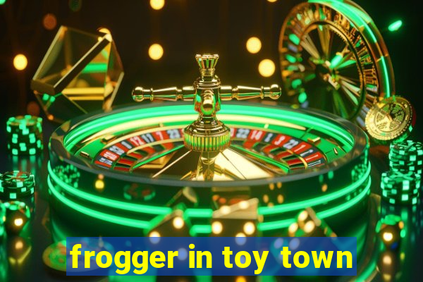 frogger in toy town