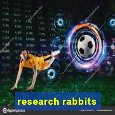 research rabbits