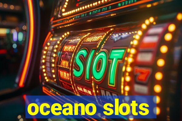 oceano slots