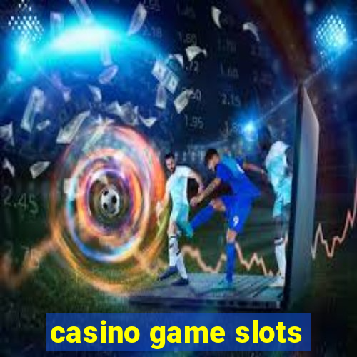 casino game slots