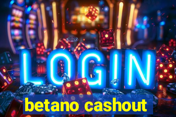 betano cashout