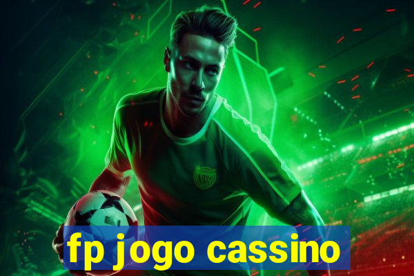 fp jogo cassino