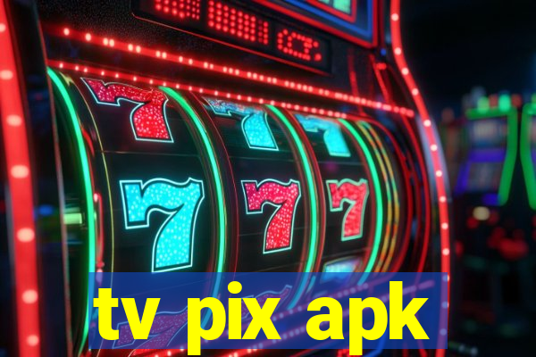 tv pix apk