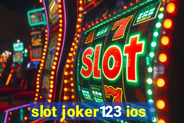 slot joker123 ios