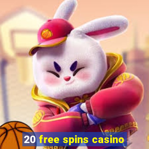 20 free spins casino