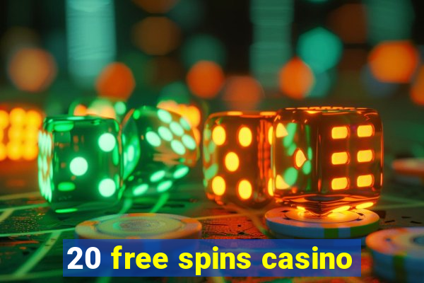 20 free spins casino