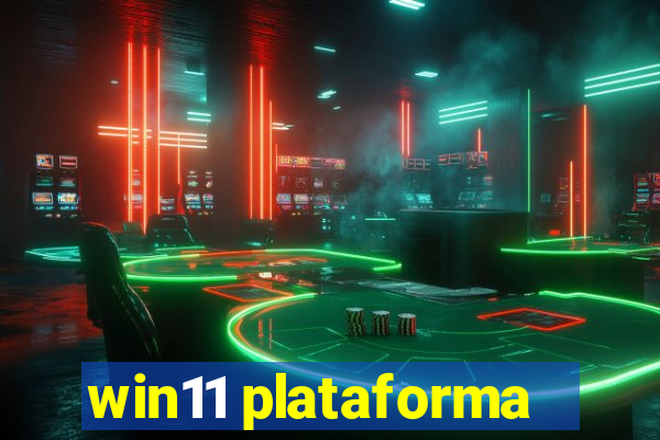 win11 plataforma