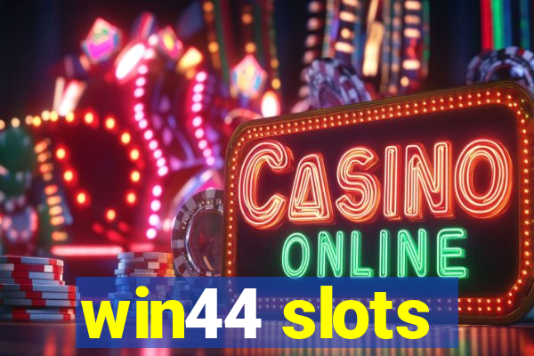 win44 slots