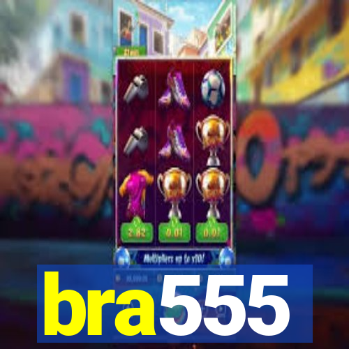 bra555