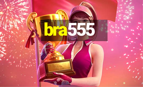 bra555