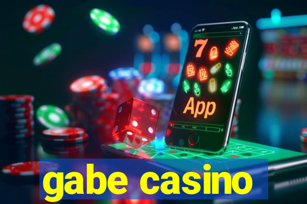 gabe casino