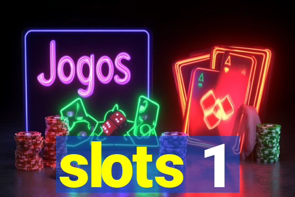 slots 1