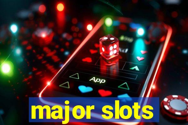 major slots