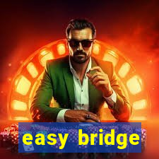 easy bridge