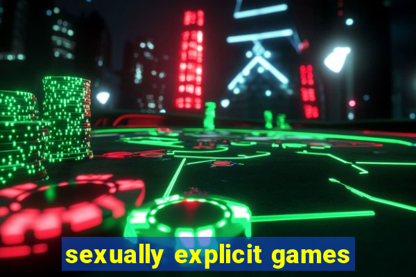 sexually explicit games