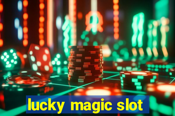 lucky magic slot