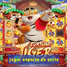 jogar esporte da sorte