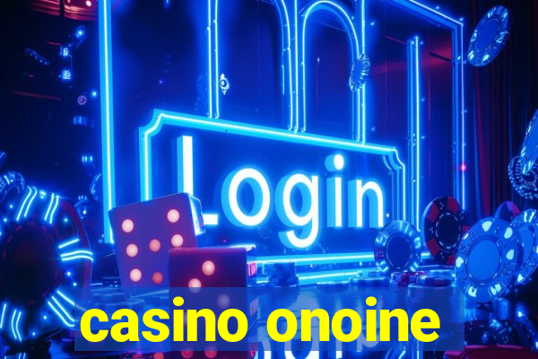 casino onoine