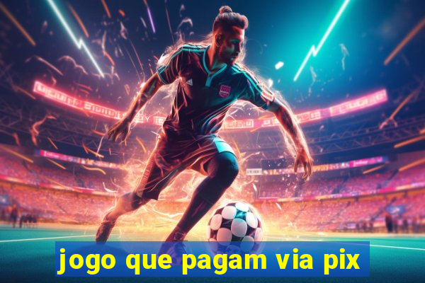 jogo que pagam via pix