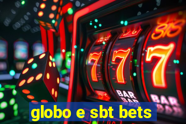 globo e sbt bets