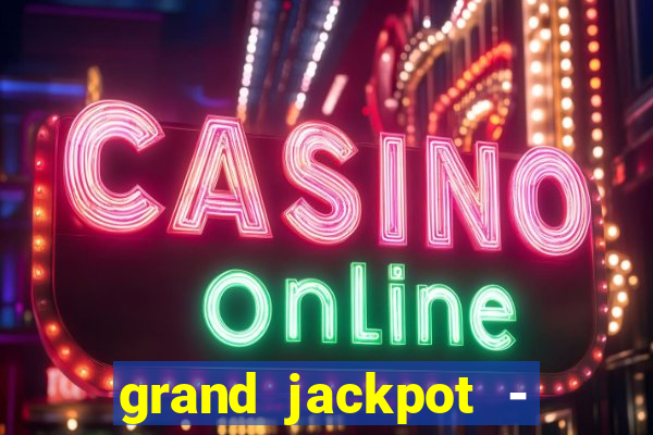 grand jackpot - casino slots