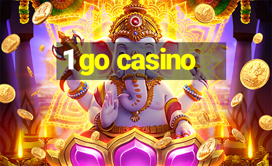 1 go casino