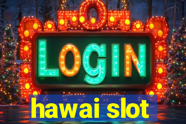 hawai slot