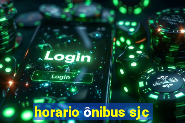 horario ônibus sjc