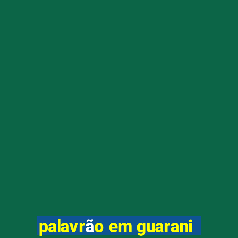 palavrão em guarani