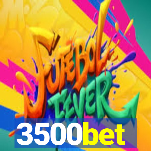 3500bet