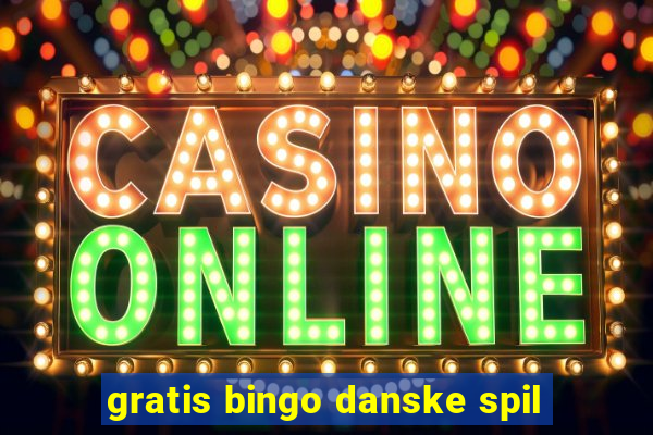 gratis bingo danske spil