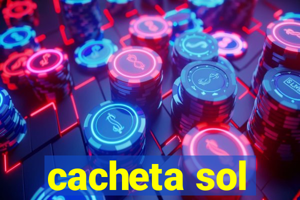 cacheta sol