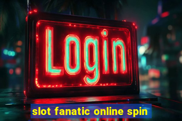 slot fanatic online spin