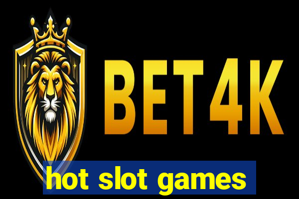 hot slot games