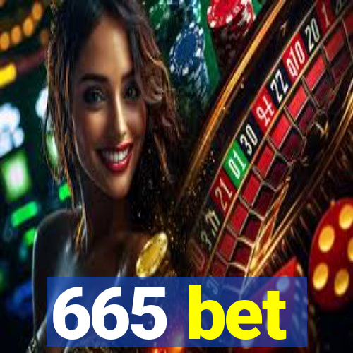 665 bet