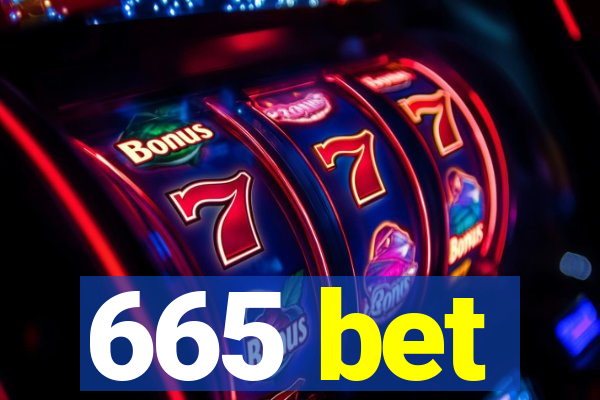 665 bet