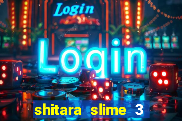 shitara slime 3 temporada dublado