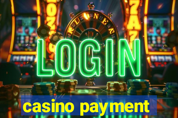 casino payment