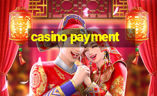 casino payment