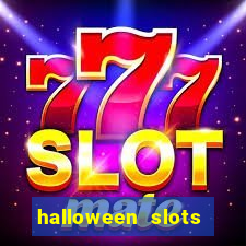 halloween slots ca?a níquel