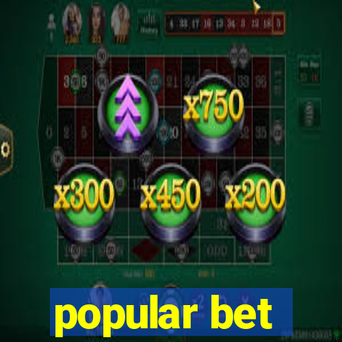 popular bet