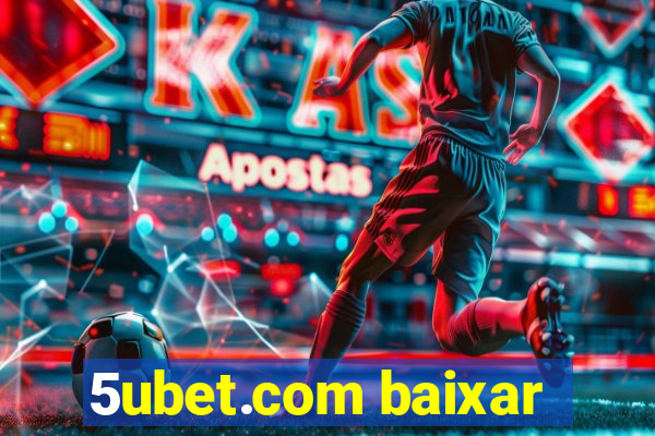 5ubet.com baixar