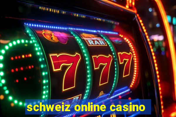 schweiz online casino