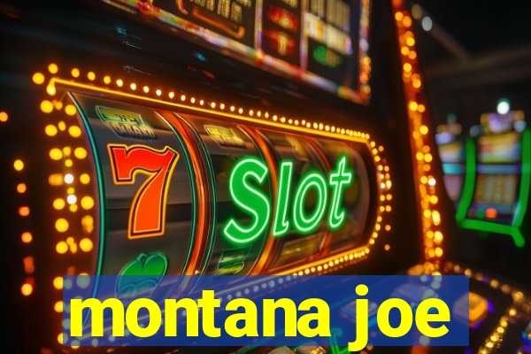 montana joe